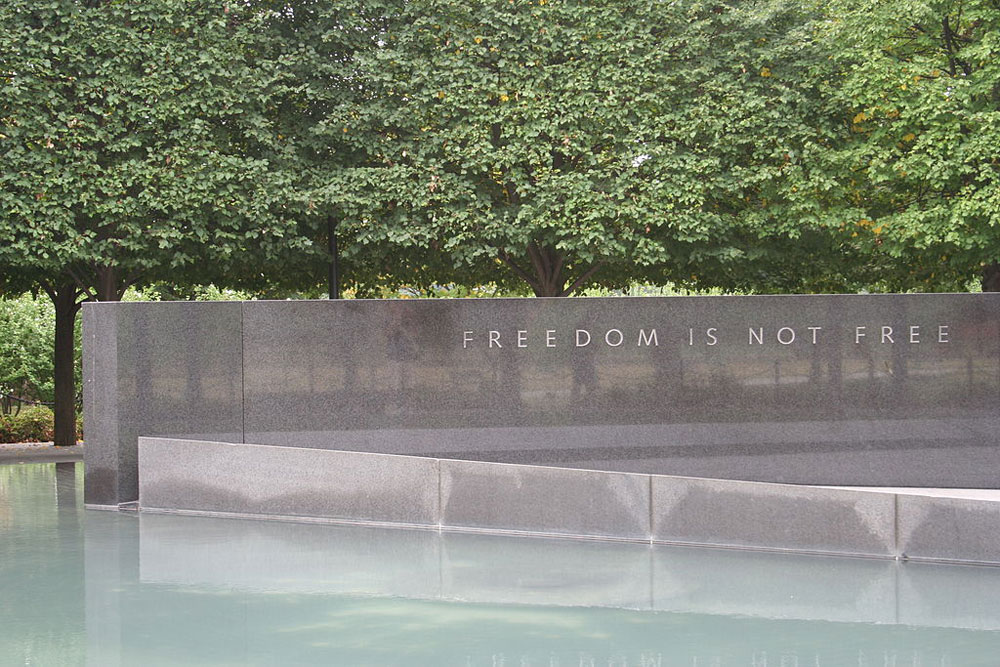 The Korean War Memorial, which reads, “Freedom Is Not Free.”
