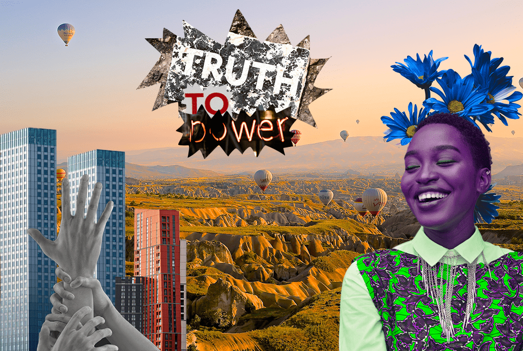 Truth to Power Image: A black woman smiles on a background of skyscrapers, canyons, and reaching hands. 