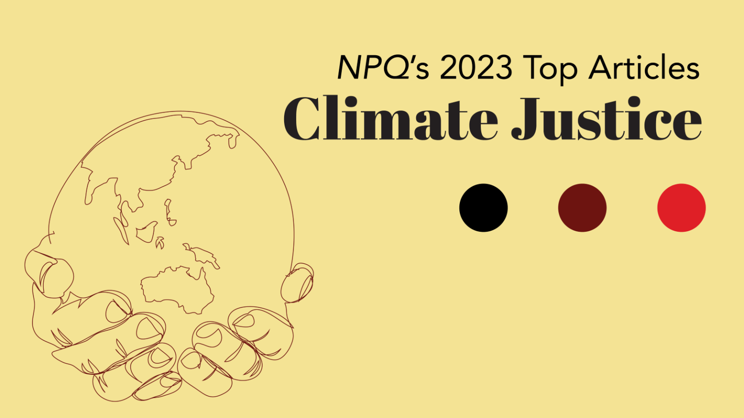 Graphic that reads: “NPQ 2023 Top Articles: Climate Justice."