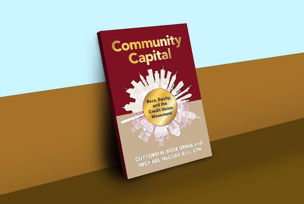 A book cover of the book, "Community Capital: Race, Equity, and the Credit Union Movement"