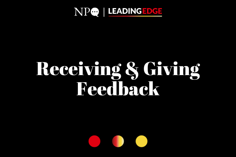Receiving & Giving Feedback: Essential Practices for Healthy Organizations and Communities