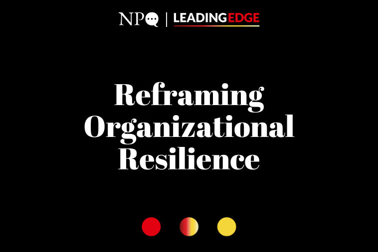 Reframing Organizational Resilience